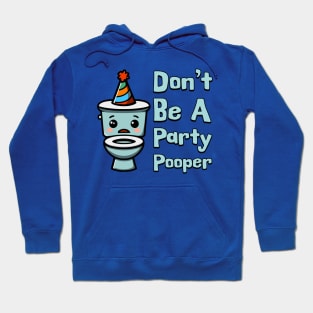 Don't Be A Party Pooper! Cute Toilet Cartoon Hoodie